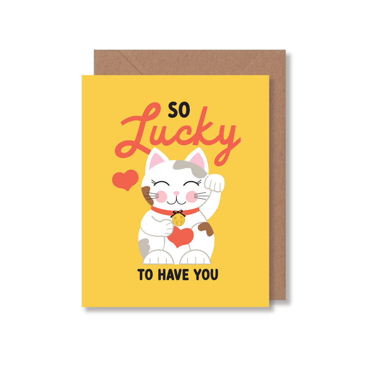 So Lucky to Have You – Lucky Cat Greeting Card