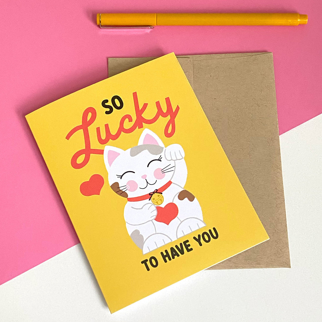 So Lucky to Have You – Lucky Cat Greeting Card