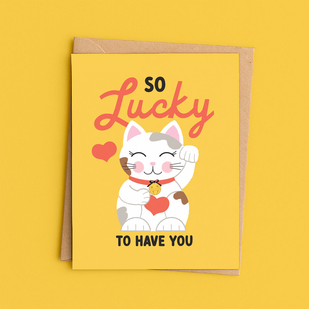 Lucky Cat Greeting Card | So Lucky to Have You
