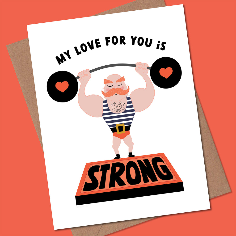 Card with a strongman character lifting weights and text 'My love for you is strong' on a red background