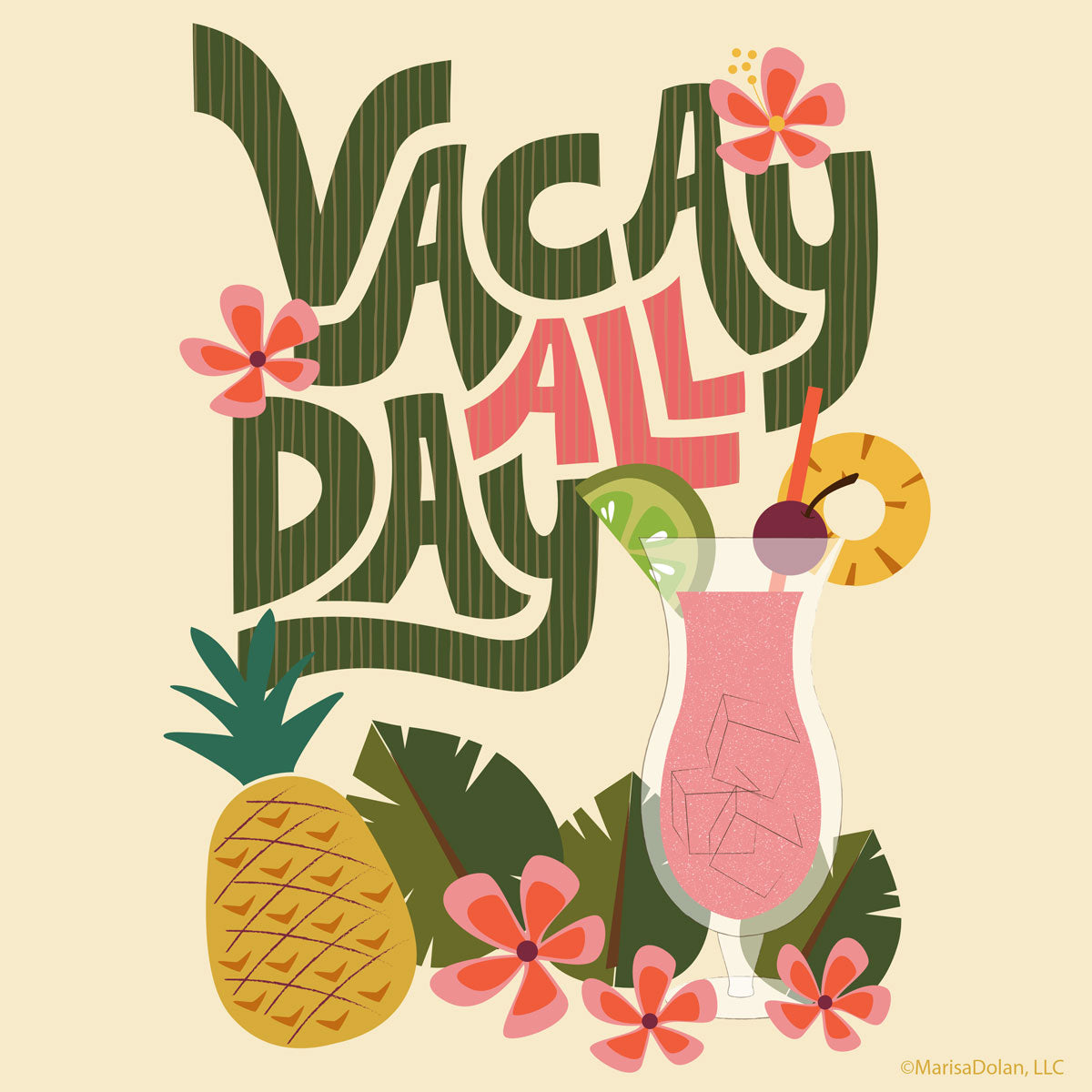 Hand lettering illustration featuring tropical design with saying "Vacay all day" by Marisa Dolan, Gigglemugg.